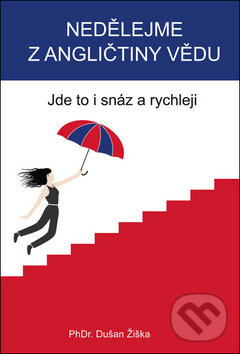 Levně Nedělejme z angličtiny vědu (Jde to i snáz a rychleji) - kniha z kategorie Jazykové učebnice a slovníky