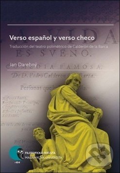 Levně Verso espanol y verso checo (Traducción del teatro polimétrico de Calderón de la Barca)