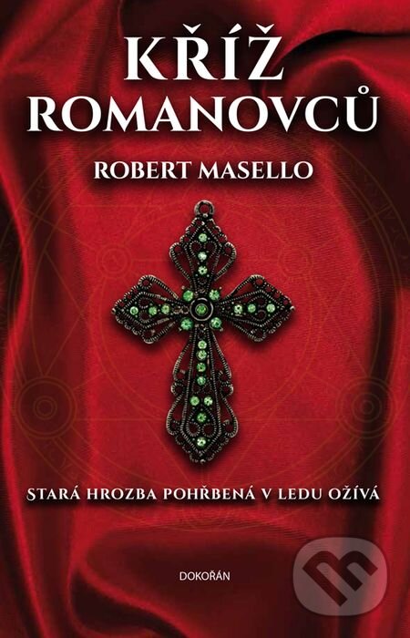 E-kniha: Kříž Romanovců (Robert Masello). Dokořán, 2018