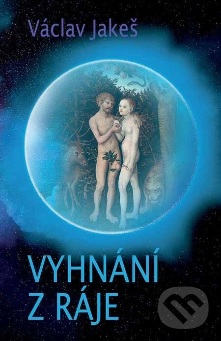 E-kniha: Vyhnání z ráje (Václav Jakeš). Epocha, 2018