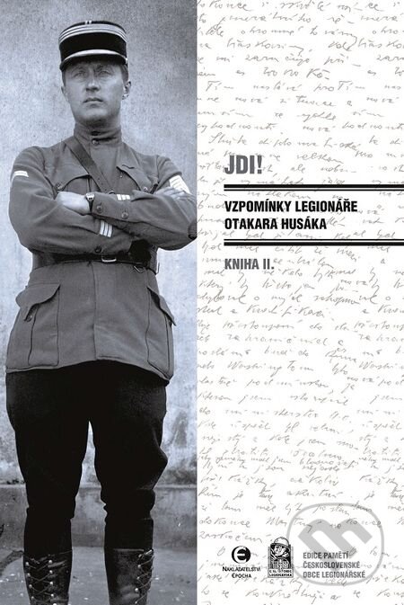 E-kniha: Jdi! - Vzpomínky legionáře Otakara Husáka 2 (Otakar Husák). Epocha, 2018
