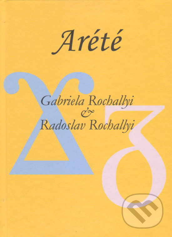 Levně Aréte - Gabriela Rochallyi, Radoslav Rochallyi - kniha z kategorie Poézia
