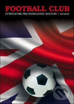 Levně Football Club 03/2018 (čtvrtletník pro fotbalovou kulturu) - kniha z kategorie Kolektívne športy