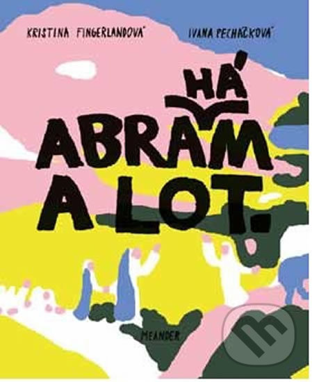 Levně Abrahám a Lot - Ivana Pecháčková - kniha z kategorie Kresťanstvo