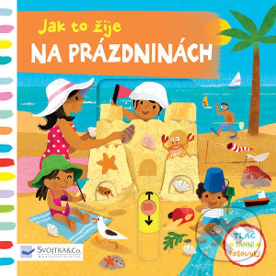 Jak to žije Na prázdninách - Sebastien Braun, Svojtka&Co., 2018