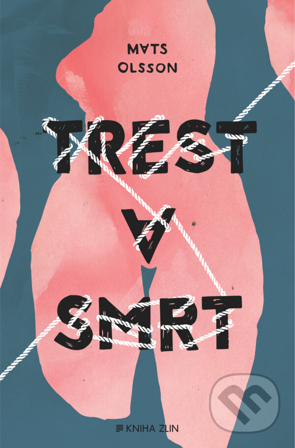 E-kniha: Trest a smrt (Mats Olsson). Kniha Zlín, 2016