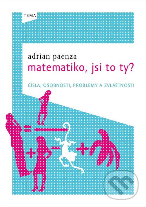 E-kniha: Matematiko, jsi to ty? (Adrián Paenza). Kniha Zlín, 2012