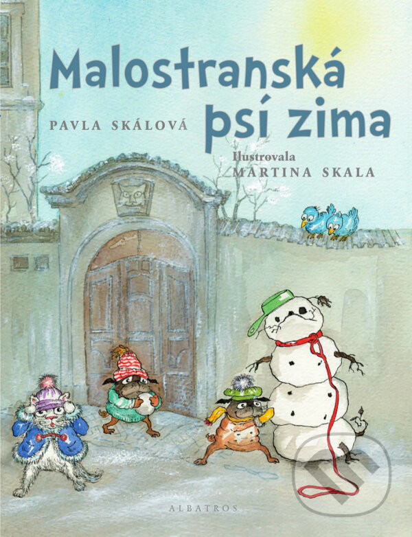 Malostranská psí zima - Pavla Skálová, Martina Skala (ilustrácie), Albatros SK, 2017