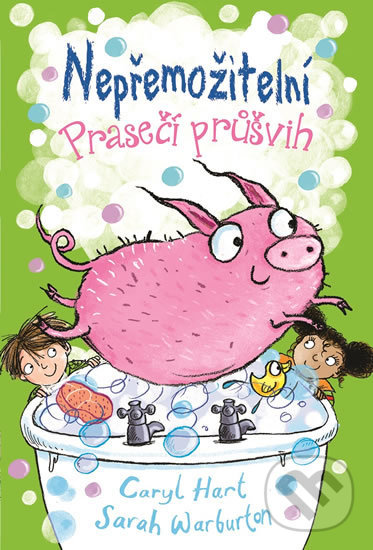 Kniha: Nepřemožitelní Prasečí průšvih (Caryl Hart a Sarah Warburton). Svojtka&Co., 2017