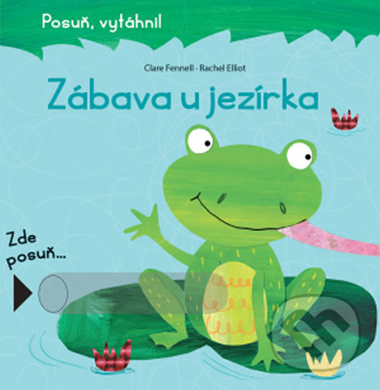 Kniha: Zábava u jezírka (Rachel Elliott a Clare Fennell). Svojtka&Co., 2018