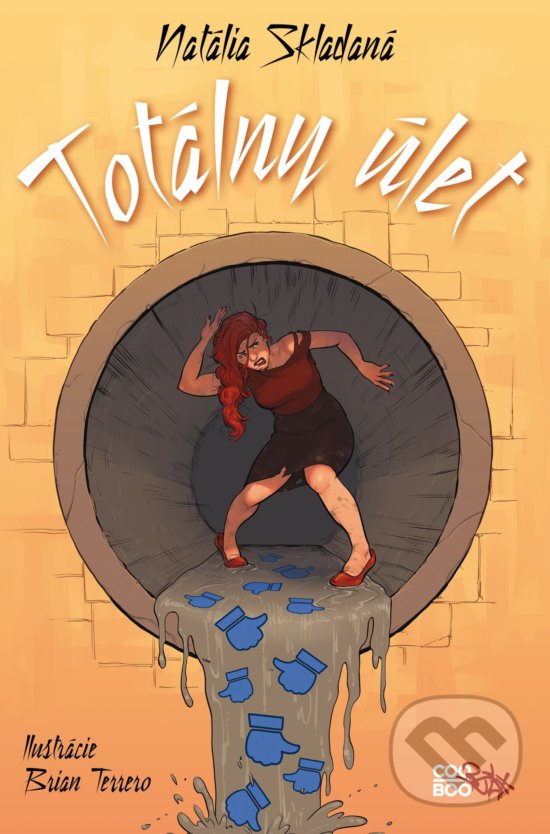 Levně Totálny úlet - Natália Skladaná, Brian Terrero (ilustrácie) - kniha z kategorie Beletria