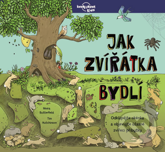 Kniha: Jak zvířátka bydlí (Moira Butterfield a Tim Hutchinson). Svojtka&Co., 2018