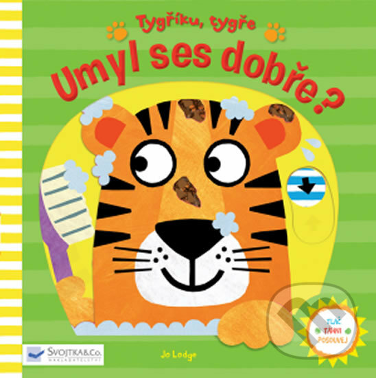 Kniha: Tygříku, tygře, umyl ses dobře? (Jo Lodge). Svojtka&Co., 2018