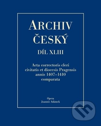Levně Acta Correctoris cleri civitatis et diocesis Pragensis annis 1407-1410 comparata - kniha z kategorie Filozofia