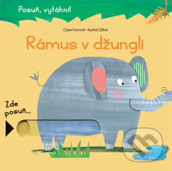 Kniha: Rámus v džungli (Rachel Elliott a Clare Fennell). Svojtka&Co., 2018