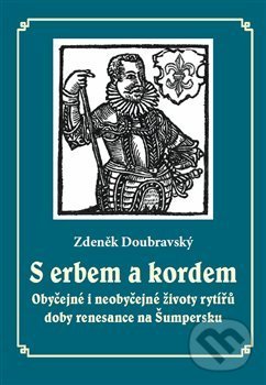 Levně S erbem a kordem - Zdeněk Doubravský - kniha z kategorie História
