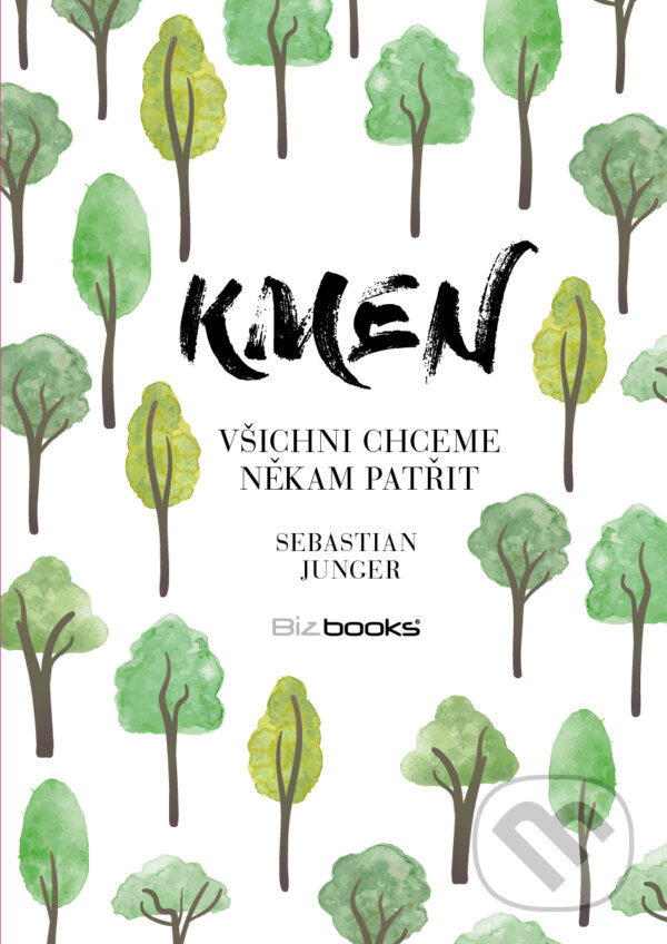 E-kniha: Kmen (Sebastian Junger). BIZBOOKS, 2017
