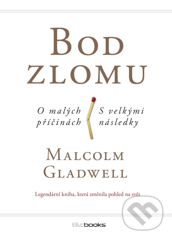 Bod zlomu - Malcolm Gladwell, BIZBOOKS, 2015