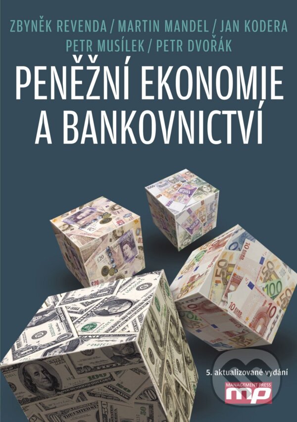 Peněžní ekonomie a bankovnictví - Zbyněk Revenda a kolektív, Management Press, 2015