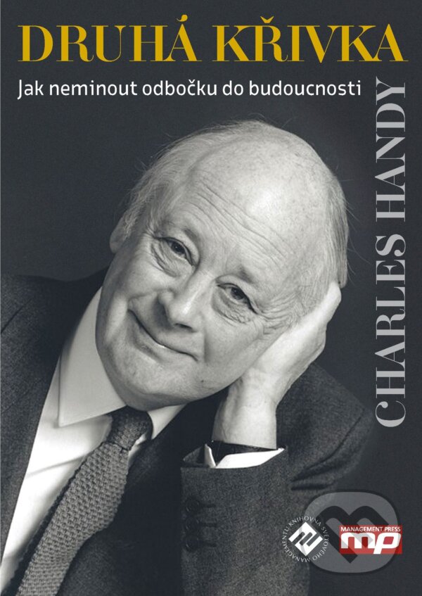 E-kniha: Druhá křivka (Charles Handy). Management Press, 2016