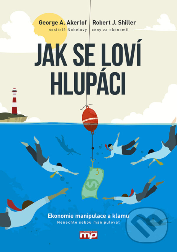 E-kniha: Jak se loví hlupáci (George Akerlof a Robert Shiller). Management Press, 2017