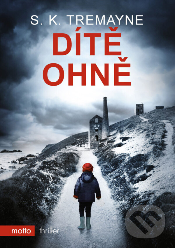 E-kniha: Dítě ohně (S.K. Tremayne). Motto, 2018