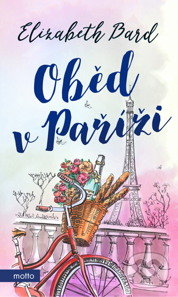 Oběd v Paříži - Elizabeth Bard, Motto, 2018