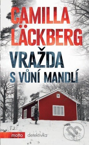 E-kniha: Vražda s vůní mandlí (Camilla Läckberg). Motto, 2015
