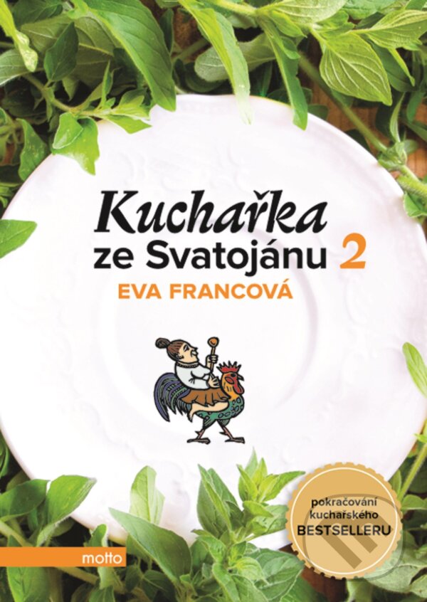 E-kniha: Kuchařka ze Svatojánu - Zahrada na talíři (Eva Francová). Motto, 2015