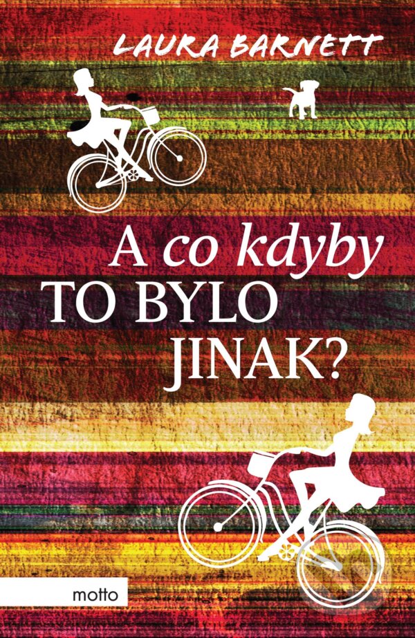 E-kniha: A co kdyby to bylo jinak? (Laura Barnett). Motto, 2016