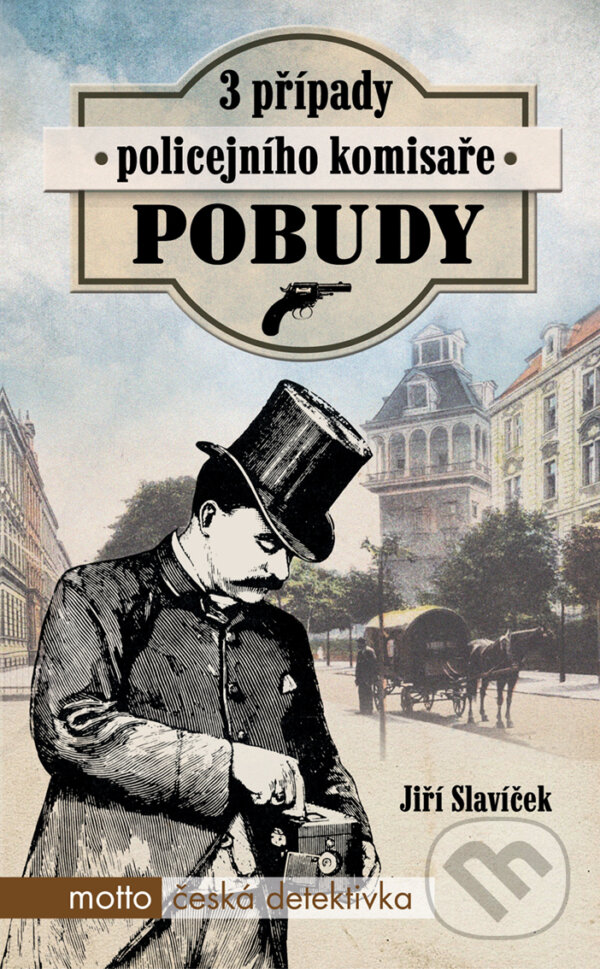 E-kniha: Tři případy policejního komisaře Pobudy (Jiří Slavíček). Motto, 2017