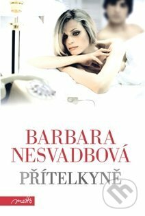 E-kniha: Přítelkyně (Barbara Nesvadbová). Motto, 2013