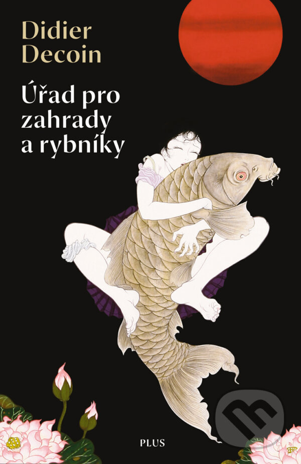 E-kniha: Úřad pro zahrady a rybníky (Didier Decoin). Plus, 2018