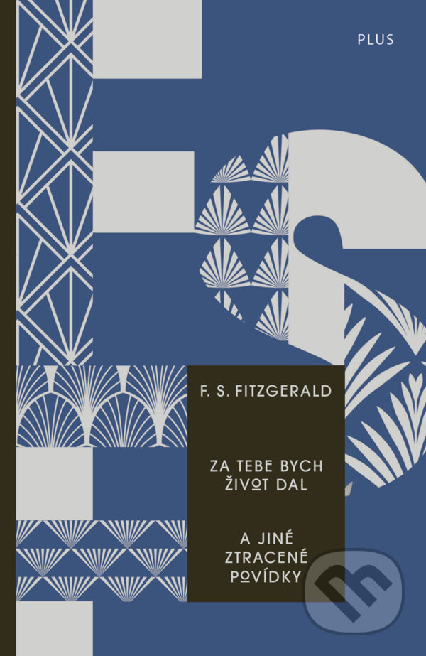 E-kniha: Za tebe bych život dal a jiné ztracené povídky (Francis Scott Fitzgerald)