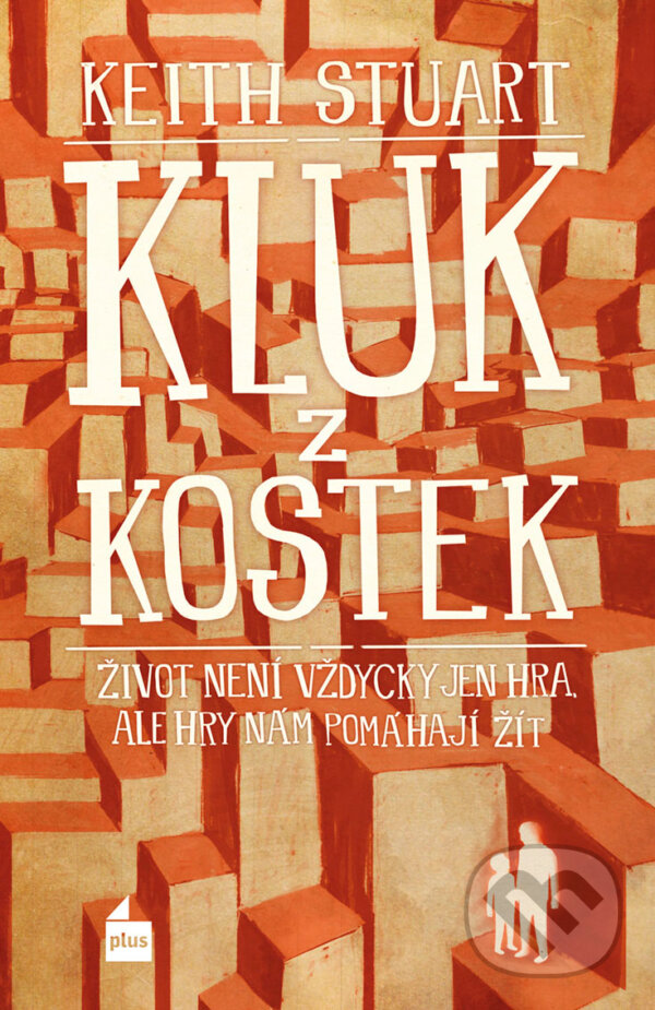 E-kniha: Kluk z kostek (Keith Stuart). Plus, 2017