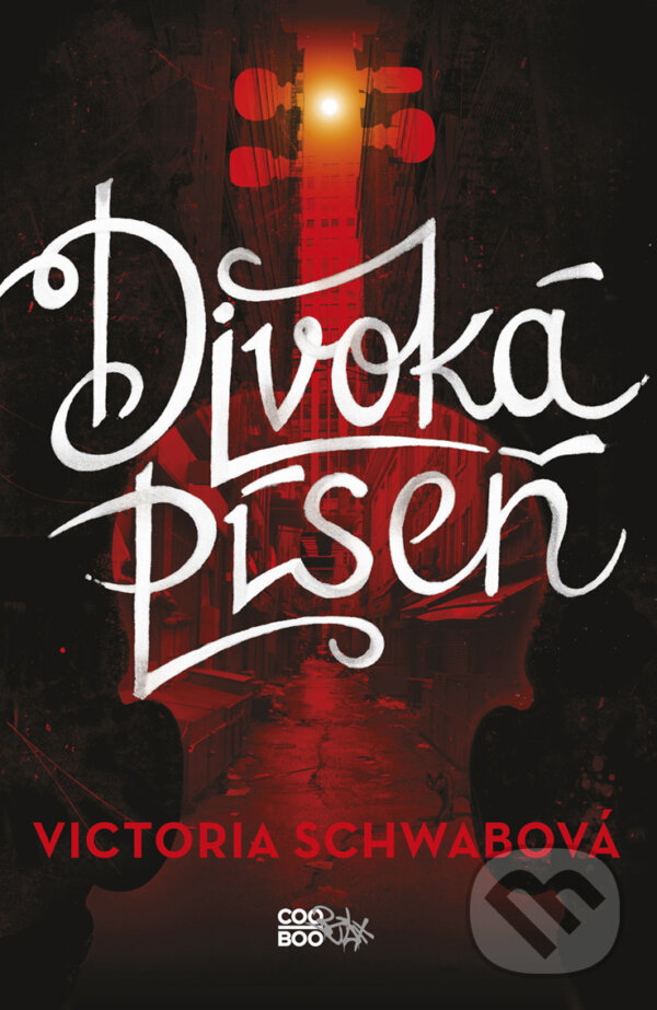 E-kniha: Divoká píseň (Victoria Schwab). CooBoo CZ, 2018