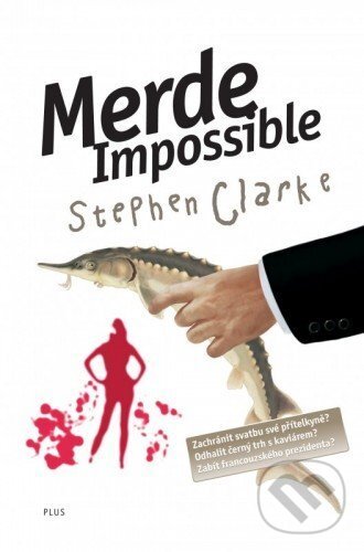 E-kniha: Merde Impossible (Stephen Clarke). Plus, 2014