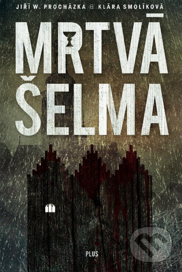 E-kniha: Mrtvá šelma (Souřadnice zločinu I) (Jiří Walker Procházka a Klára Smolíková). Plus, 2015