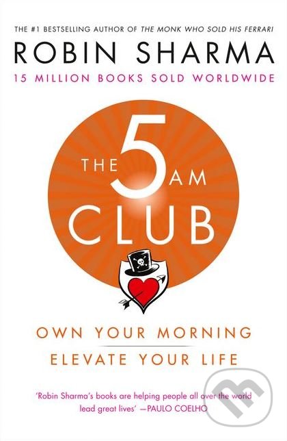 The 5 AM Club - Robin Sharma, HarperCollins, 2018