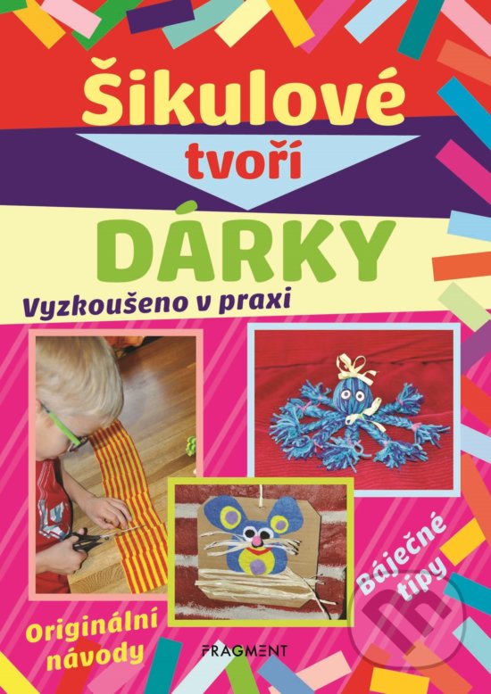 Levně Šikulové tvoří dárky - kniha z kategorie Výroba z papieru