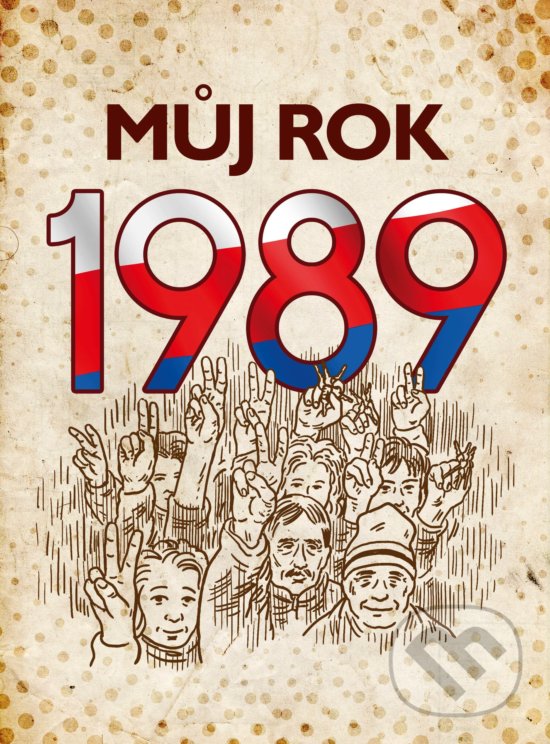 Levně Můj rok 1989 - Martin Ježek - kniha z kategorie Beletria