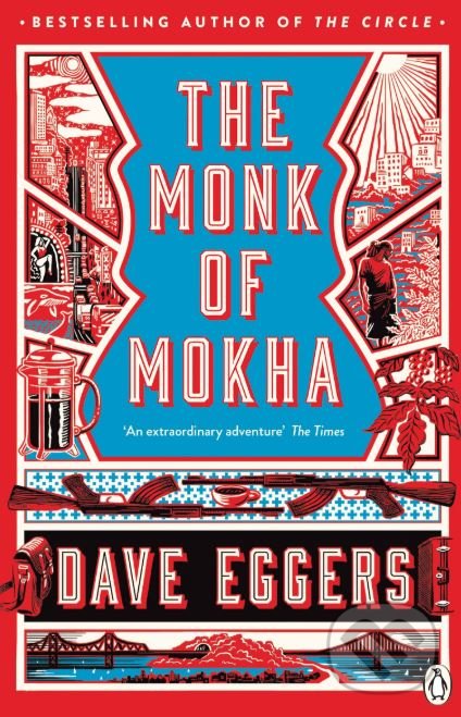 Levně The Monk of Mokha - Dave Eggers - kniha z kategorie Beletria