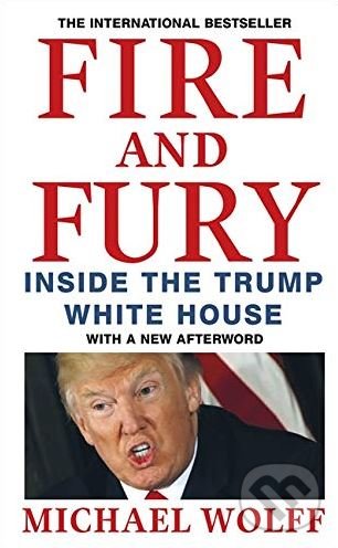 Levně Fire and Fury - Michael Wolff - kniha z kategorie História