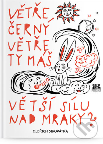 Levně Větře černý větře ty máš větší sílu nad mraky? - Oldřich Sirovátka - kniha z kategorie Rozprávky