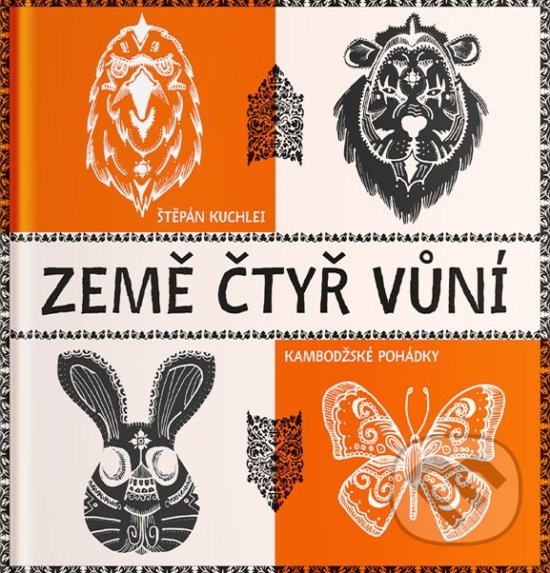 Levně Země čtyř vůní (Kambodžské pohádky) - Štěpán Kuchlei - kniha z kategorie Beletria