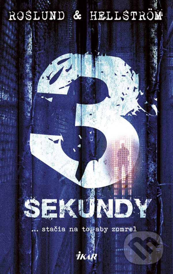 E-kniha: Tri sekundy (Anders Roslund a Börge Hellström). Ikar, 2018