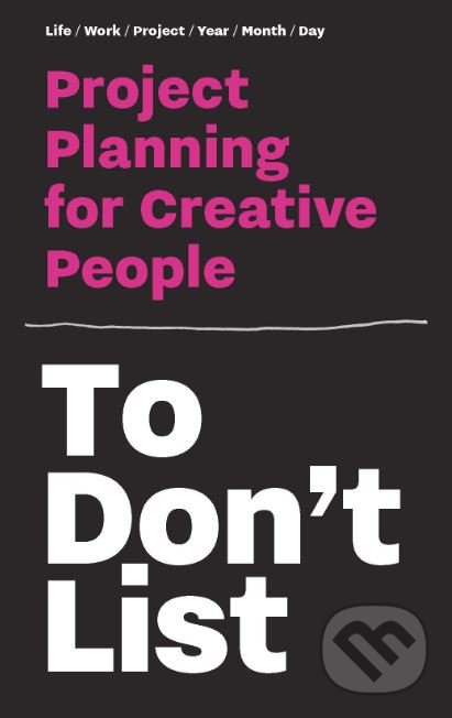 Levně To Don't List (Project Planning for Creative People) - kniha z kategorie Podnikanie