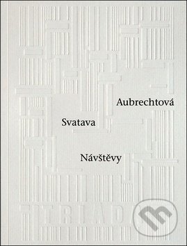 Levně Návštěvy - Svatava Aubrechtová - kniha z kategorie Poézia