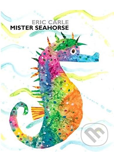 Levně Mister Seahorse - Eric Carle - kniha z kategorie Rozprávky