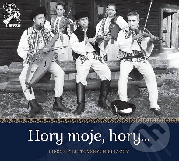 Kniha Folklórny súbor Liptov: Hory moje, hory...
